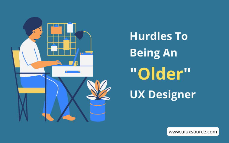 Hurdles To Being An “Older” UX Designer
