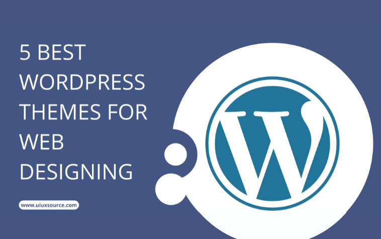 5 Best WordPress Themes For Web Designing